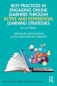 bokomslag Best Practices in Engaging Online Learners Through Active and Experiential Learning Strategies