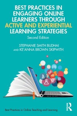 Best Practices in Engaging Online Learners Through Active and Experiential Learning Strategies 1