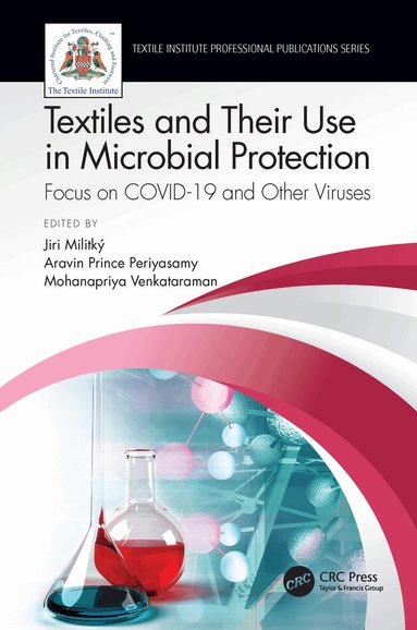 Jiri Militky, Aravin Prince Periyasamy, Mohanapriya Venkataraman - Textiles and Their Use in Microbial Protection, Häftad