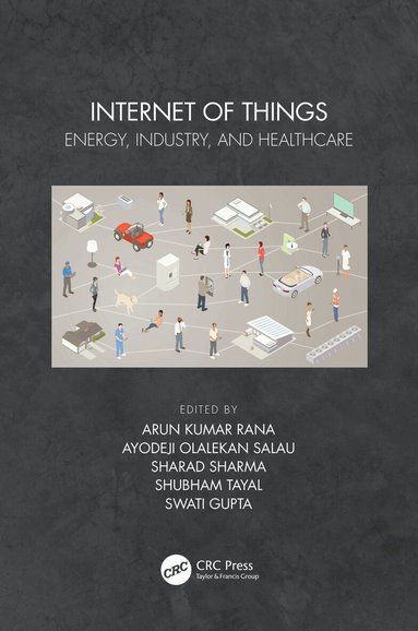 Arun Kumar Rana, Ayodeji Olalekan Salau, Sharad Sharma, Shubham Tayal, Swati Gupta - Internet of Things, Häftad