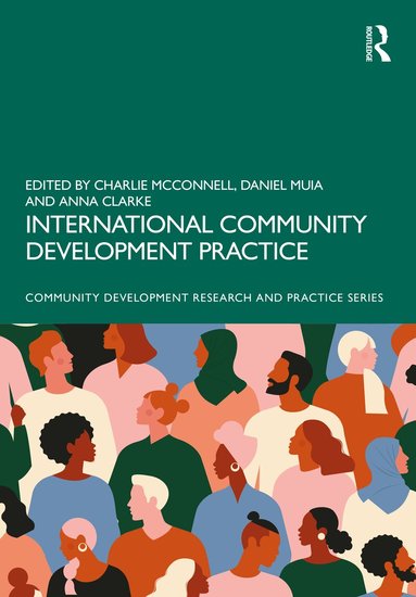 Charlie McConnell, Daniel Muia, Anna Clarke - International Community Development Practice, Inbunden