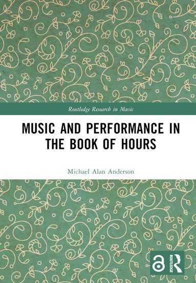 bokomslag Music and Performance in the Book of Hours