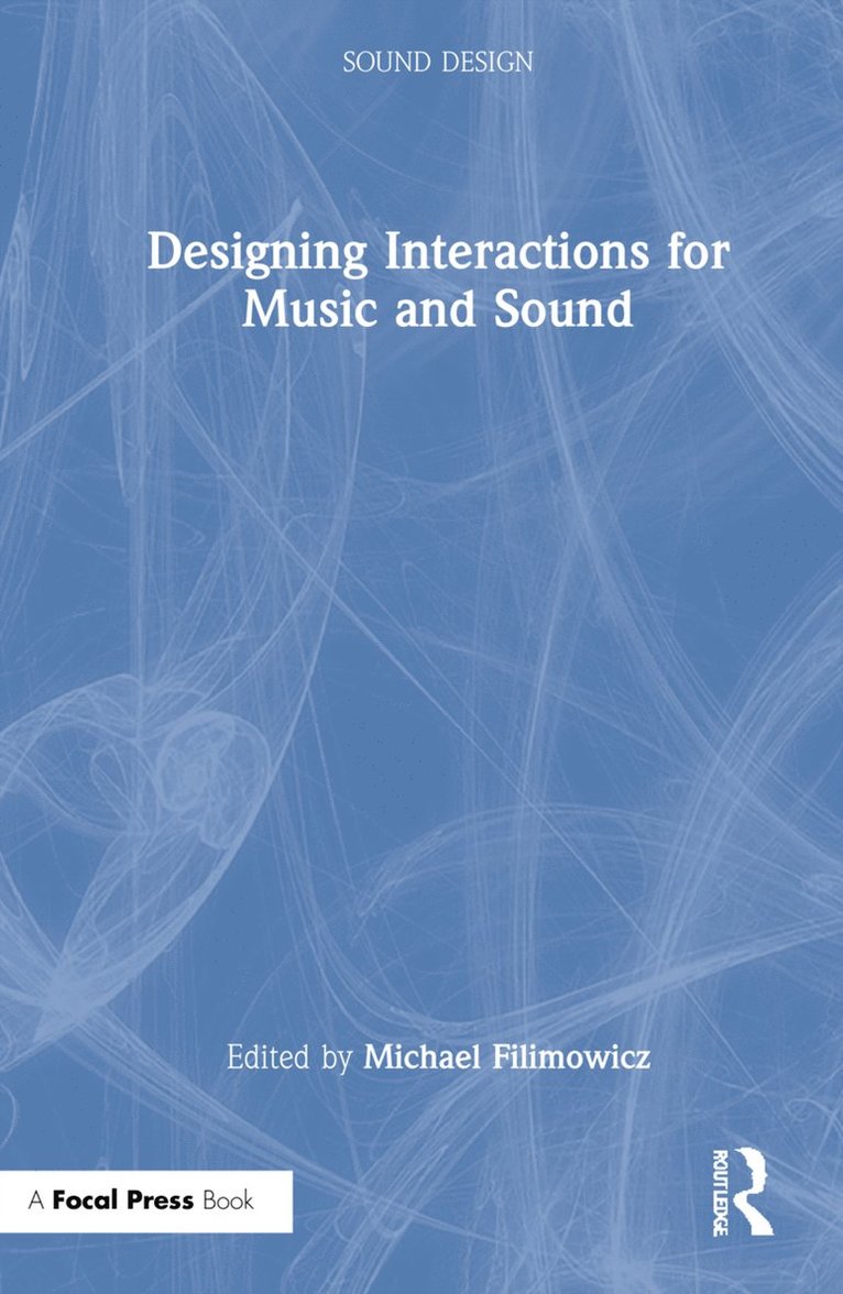 Designing Interactions for Music and Sound 1