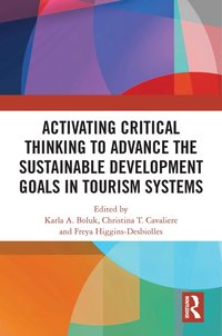 bokomslag Activating Critical Thinking to Advance the Sustainable Development Goals in Tourism Systems