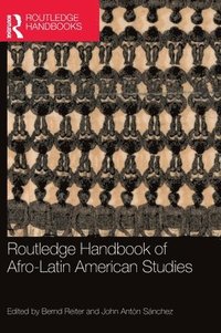 bokomslag Routledge Handbook of Afro-Latin American Studies