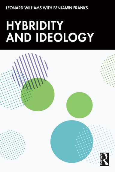 Leonard Williams, Benjamin Franks - Hybridity and Ideology, Häftad
