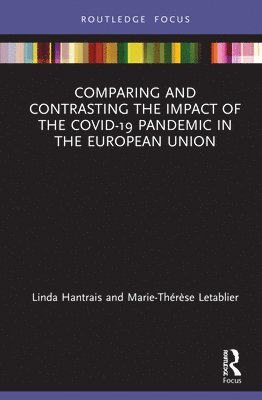 Comparing and Contrasting the Impact of the COVID-19 Pandemic in the European Union 1