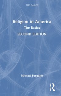 bokomslag Religion in America: The Basics