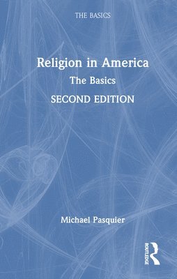 Religion in America: The Basics 1