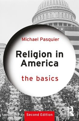 Religion in America: The Basics 1