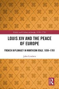 bokomslag Louis XIV and the Peace of Europe