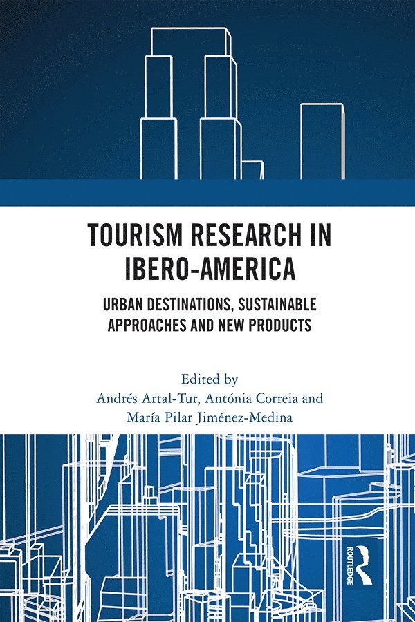Andres Artal-Tur, Antonia Correia, María Pilar Jiménez-Medina, Spain) Artal-Tur, Andres (Technical University of Cartagena, Maria Pilar Jimenez-Medina - Tourism Research in Ibero-America, Häftad