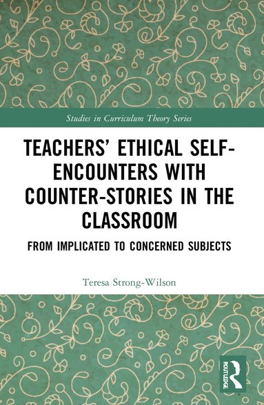 bokomslag Teachers Ethical Self-Encounters with Counter-Stories in the Classroom