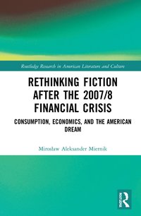 bokomslag Rethinking Fiction after the 2007/8 Financial Crisis