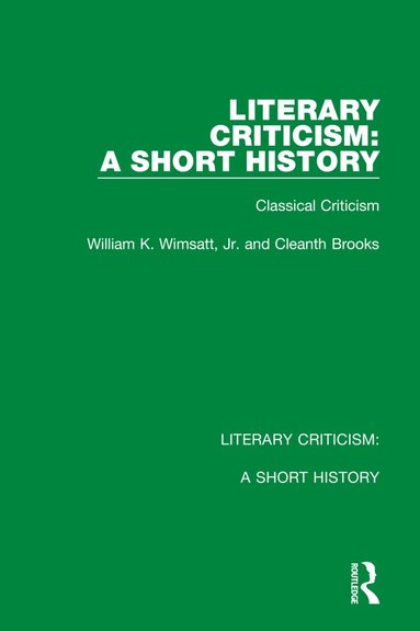 William K. Wimsatt, Jr., Cleanth Brooks - Literary Criticism: A Short History, Inbunden