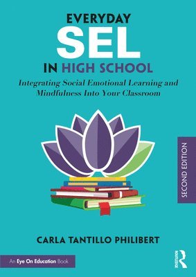 Carla Tantillo Philibert, USA) Tantillo Philibert, Carla (Mindful Practices, LLC - Everyday SEL in High School, Häftad