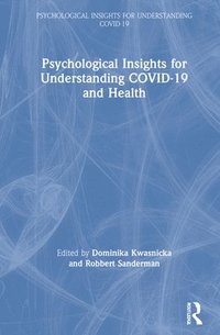 bokomslag Psychological Insights for Understanding Covid-19 and Health