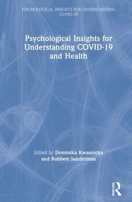 Psychological Insights for Understanding Covid-19 and Health 1