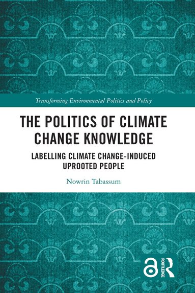 Nowrin Tabassum - Politics of Climate Change Knowledge, Häftad