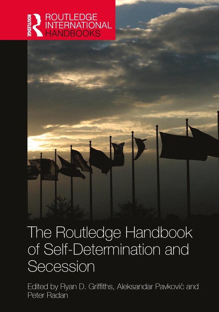 Routledge Handbook of Self-Determination and Secession 1