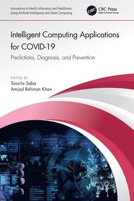Tanzila Saba, Amjad Rehman Khan, Tanzila (Prince Sultan University) Saba, Amjad Rehman (Prince Sultan University) Khan - Intelligent Computing Applications for COVID-19, Häftad