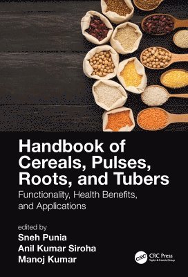 Handbook of Cereals, Pulses, Roots, and Tubers 1