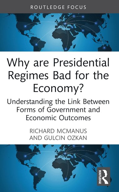 bokomslag Why are Presidential Regimes Bad for the Economy?