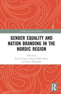 bokomslag Gender Equality and Nation Branding in the Nordic Region