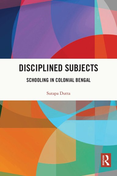 Sutapa Dutta - Disciplined Subjects, Häftad