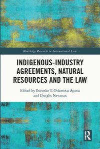 bokomslag Indigenous-Industry Agreements, Natural Resources and the Law