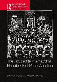 bokomslag The Routledge International Handbook of Penal Abolition