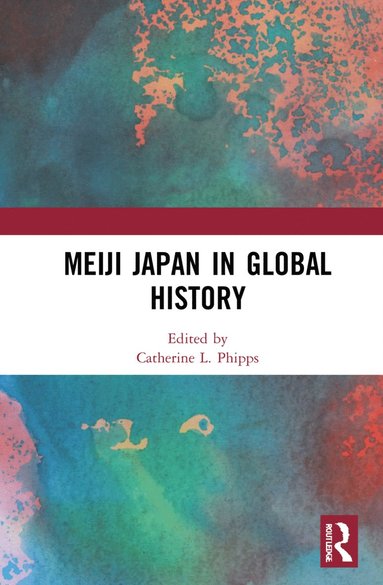 bokomslag Meiji Japan in Global History