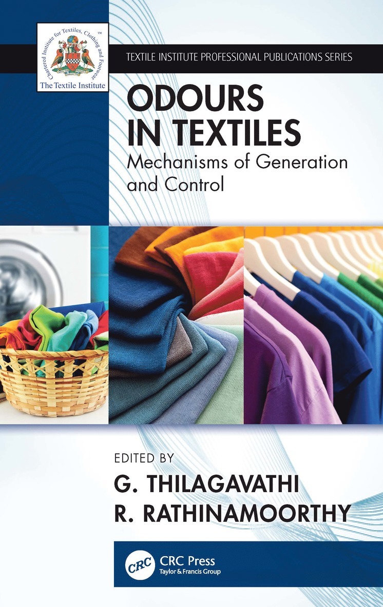 G. Thilagavathi, R. Rathinamoorthy - Odour in Textiles, Inbunden