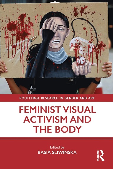 bokomslag Feminist Visual Activism and the Body