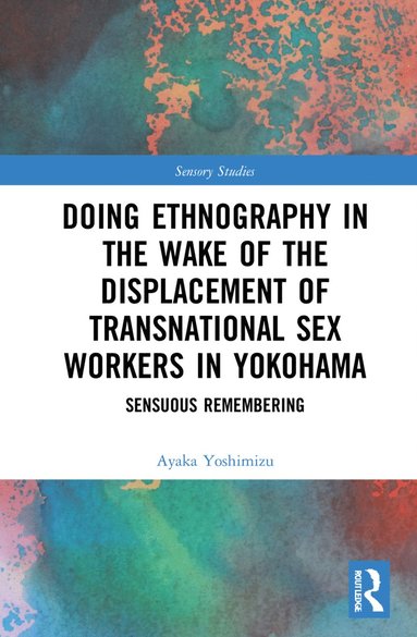 bokomslag Doing Ethnography in the Wake of the Displacement of Transnational Sex Workers in Yokohama