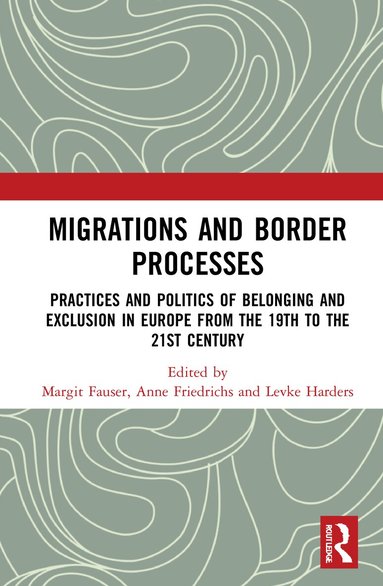 Margit Fauser, Anne Friedrichs, Levke Harders - Migrations and Border Processes, Inbunden