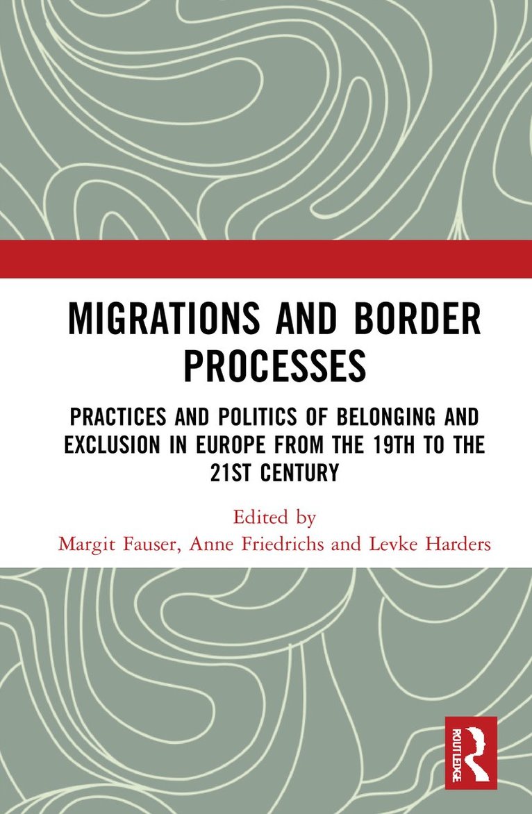 Margit Fauser, Anne Friedrichs, Levke Harders - Migrations and Border Processes, Inbunden