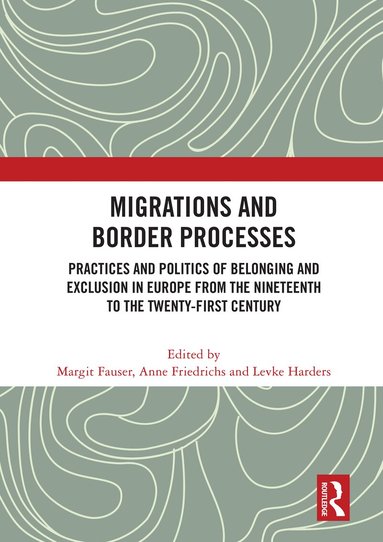 Margit Fauser, Anne Friedrichs, Levke Harders - Migrations and Border Processes, Häftad