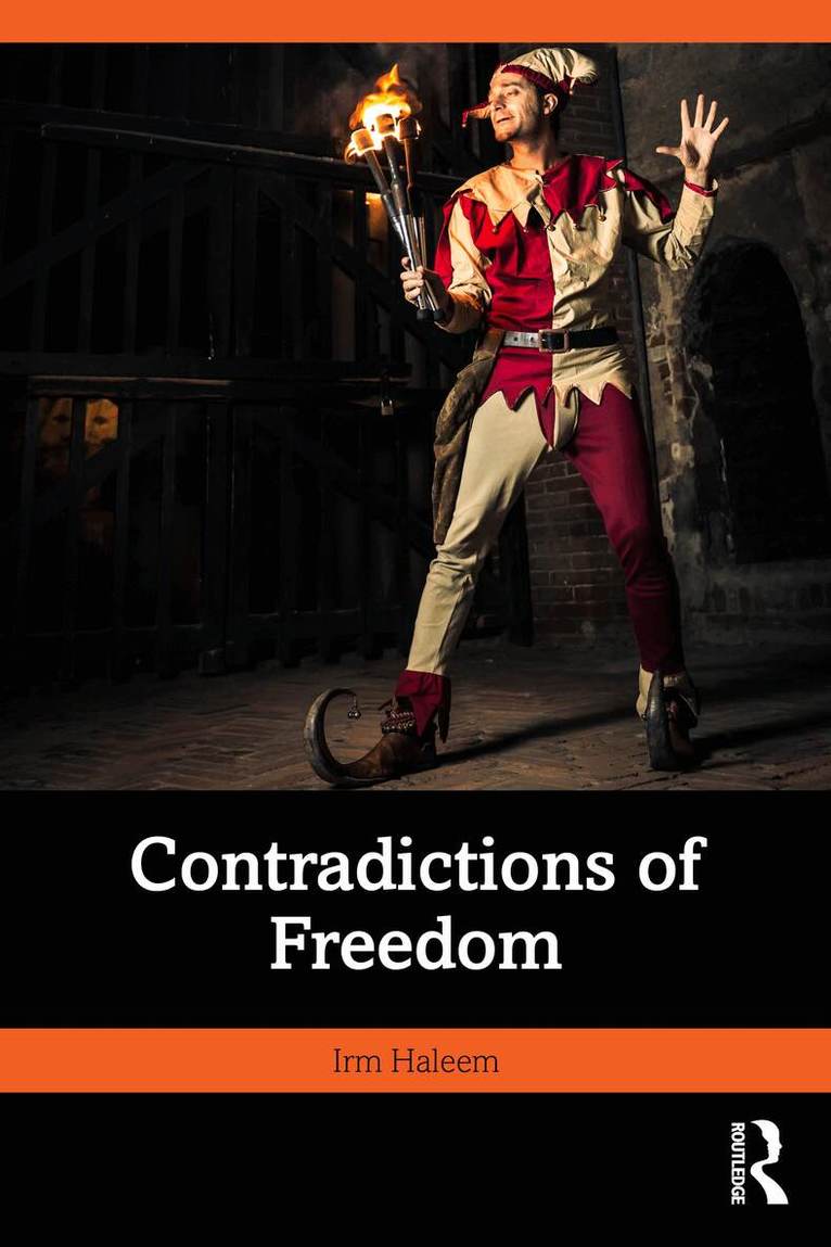 Irm Haleem - Contradictions of Freedom, Inbunden