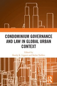 bokomslag Condominium Governance and Law in Global Urban Context