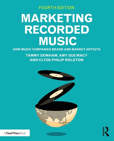 Tammy Donham, Amy Sue Macy, Clyde Philip Rolston - Marketing Recorded Music, Häftad