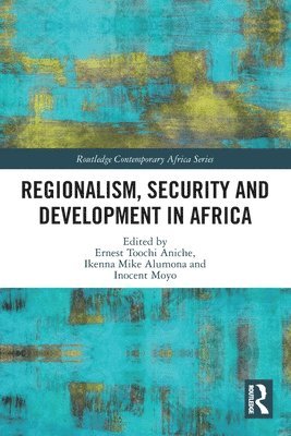 Regionalism, Security and Development in Africa 1