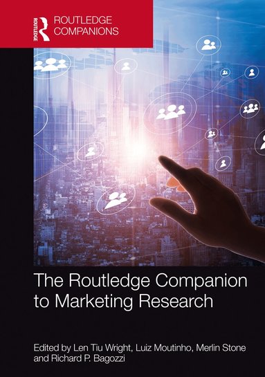 Len Tiu Wright, Luiz Moutinho, Merlin Stone, Richard P. Bagozzi - Routledge Companion to Marketing Research, Häftad
