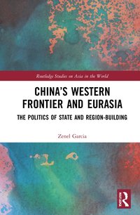 bokomslag Chinas Western Frontier and Eurasia