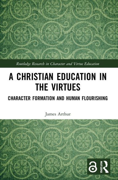 James Arthur - Christian Education in the Virtues, Häftad