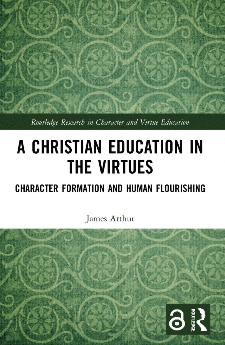 A Christian Education in the Virtues 1