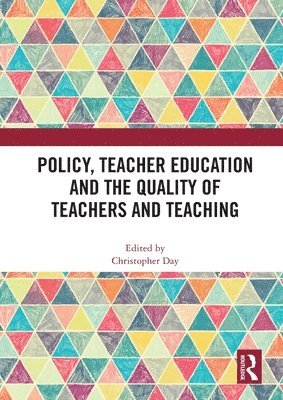 bokomslag Policy, Teacher Education and the Quality of Teachers and Teaching