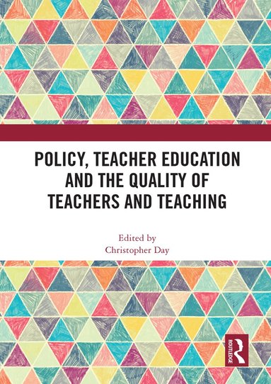 bokomslag Policy, Teacher Education and the Quality of Teachers and Teaching