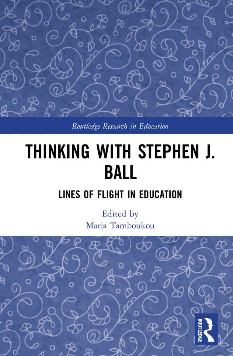 Maria Tamboukou, UK) Tamboukou, Maria (University of East London - Thinking with Stephen J. Ball, Inbunden