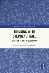 bokomslag Thinking with Stephen J. Ball